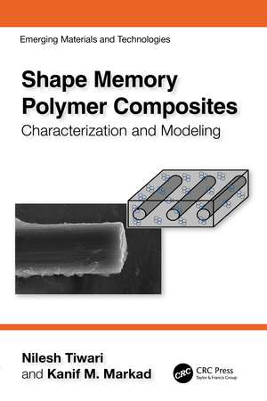 Shape Memory Polymer Composites: Characterization and Modeling de Nilesh Tiwari