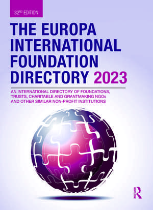 The Europa International Foundation Directory 2023 de Europa Publications