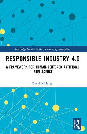 Responsible Industry 4.0: A Framework for Human-Centered Artificial Intelligence de David Mhlanga