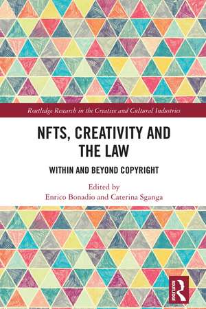 NFTs, Creativity and the Law: Within and Beyond Copyright de Enrico Bonadio