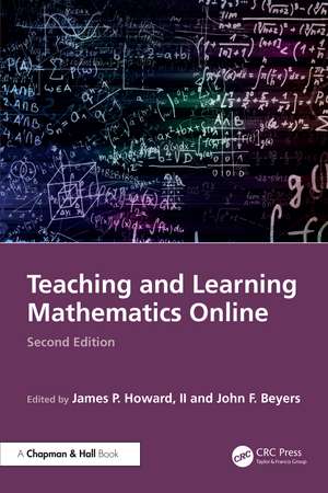 Teaching and Learning Mathematics Online de James P. Howard, II