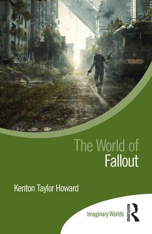 The World of Fallout de Kenton Taylor Howard