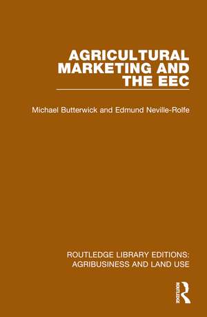 Agricultural Marketing and the EEC de Michael Butterwick