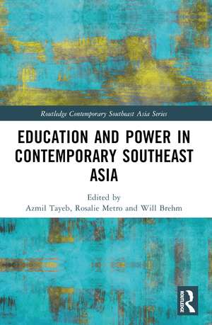 Education and Power in Contemporary Southeast Asia de Azmil Tayeb