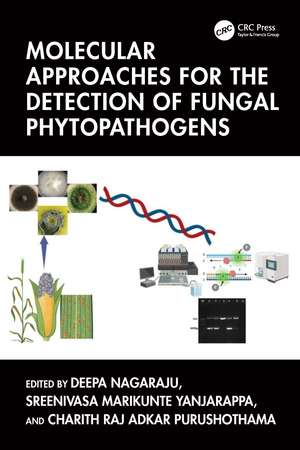 Molecular Approaches for the Detection of Fungal Phytopathogens de Deepa Nagaraju