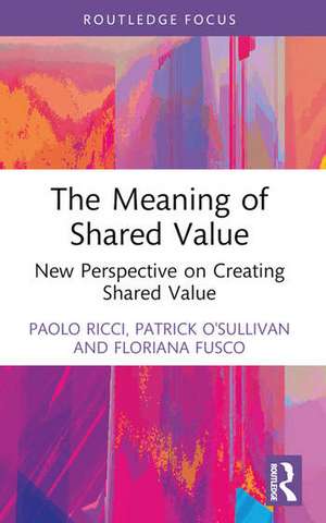 The Meaning of Shared Value de Floriana Fusco