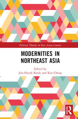 Modernities in Northeast Asia de Jun-Hyeok Kwak