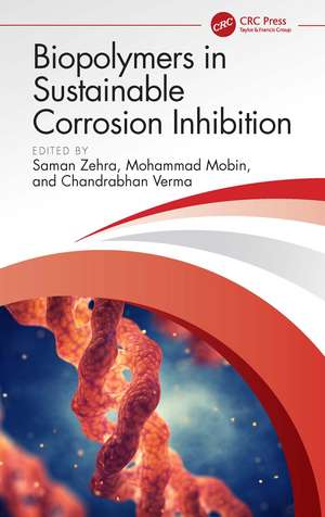 Biopolymers in Sustainable Corrosion Inhibition de Saman Zehra