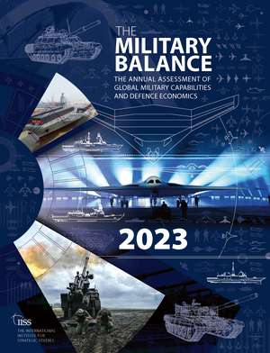 The Military Balance 2023 de The International Institute for Strategic Studies (IISS)