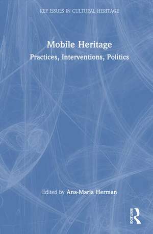 Mobile Heritage de Ana-Maria Herman