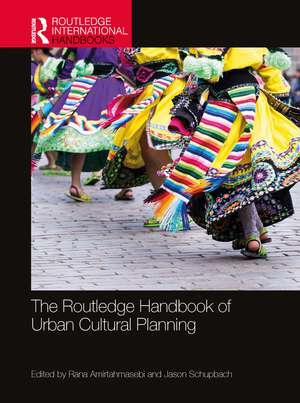 The Routledge Handbook of Urban Cultural Planning de Rana Amirtahmasebi