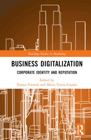 Business Digitalization: Corporate Identity and Reputation de Pantea Foroudi