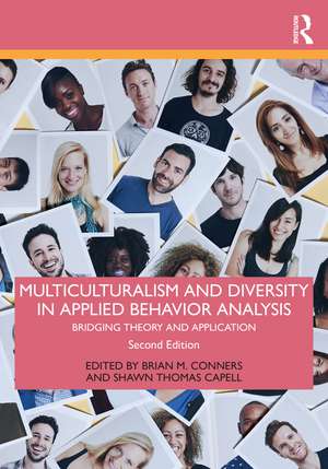 Multiculturalism and Diversity in Applied Behavior Analysis: Bridging Theory and Application de Brian M. Conners