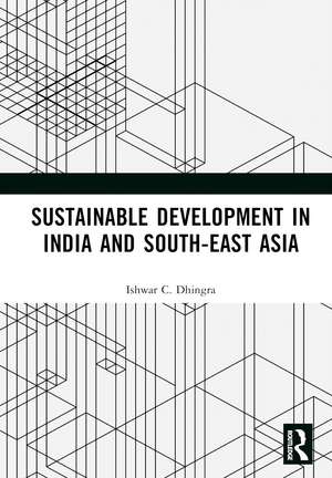 Sustainable Development in India and South-East Asia de Ishwar C. Dhingra