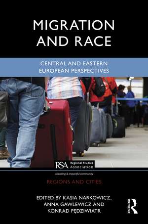 Migration and Race: Central and Eastern European Perspectives de Kasia Narkowicz