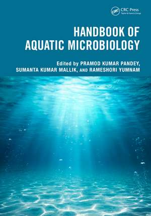 Handbook of Aquatic Microbiology de Pramod Kumar Pandey