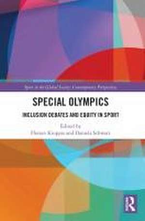 Special Olympics: Inclusion Debates and Equity in Sport de Florian Kiuppis