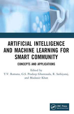 Artificial Intelligence and Machine Learning for Smart Community de T V Ramana