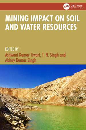 Mining Impact on Soil and Water Resources de Abhay Kumar Singh