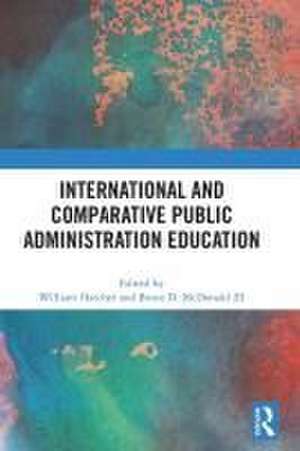 International and Comparative Public Administration Education de William Hatcher