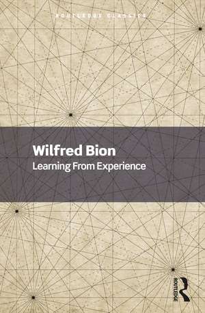 Learning From Experience de Wilfred Bion