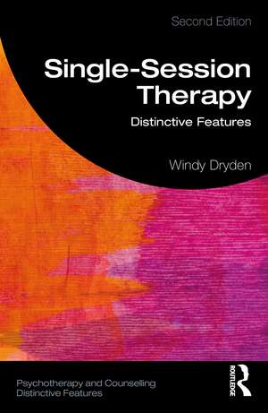 Single-Session Therapy: Distinctive Features de Windy Dryden