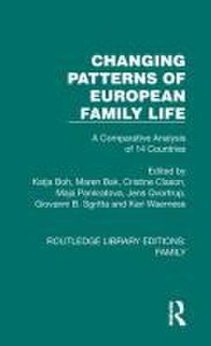 Changing Patterns of European Family Life: A Comparative Analysis of 14 Countries de Katja Boh