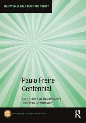 Paulo Freire Centennial de Greg William Misiaszek