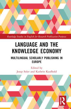 Language and the Knowledge Economy: Multilingual Scholarly Publishing in Europe de Josep Soler