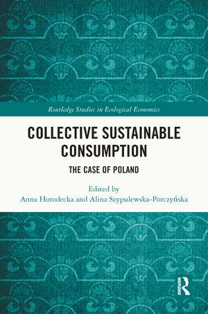 Collective Sustainable Consumption: The Case of Poland de Anna Horodecka