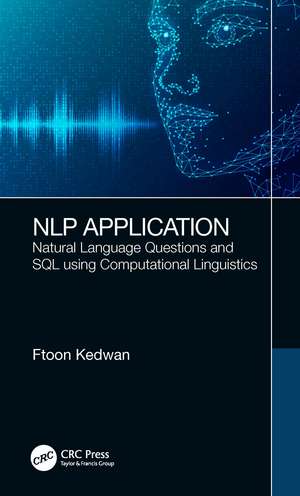 NLP Application: Natural Language Questions and SQL using Computational Linguistics de Ftoon Kedwan