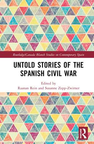 Untold Stories of the Spanish Civil War de Raanan Rein