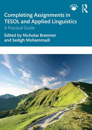 Completing Assignments in TESOL and Applied Linguistics de Nicholas Bremner