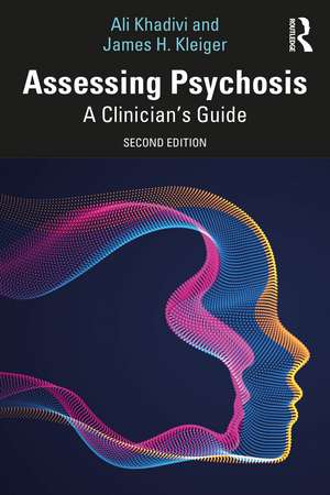 Assessing Psychosis: A Clinician's Guide de Ali Khadivi