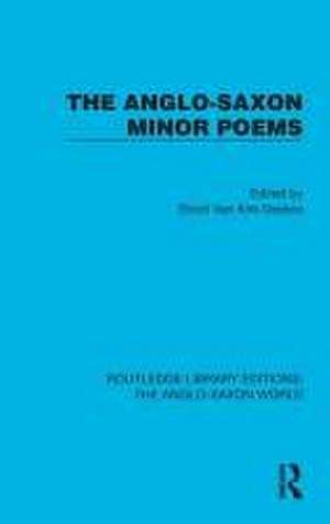 The Anglo-Saxon Minor Poems de Elliott Van Kirk Dobbie