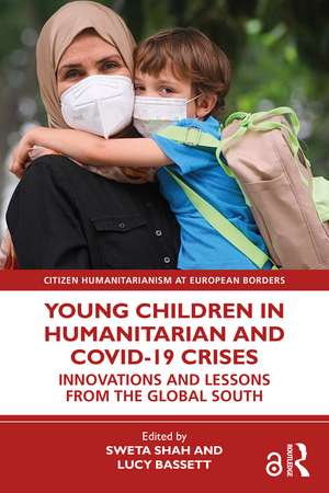 Young Children in Humanitarian and COVID-19 Crises: Innovations and Lessons from the Global South de Sweta Shah