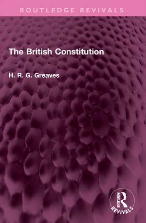 The British Constitution de H.R.G. Greaves