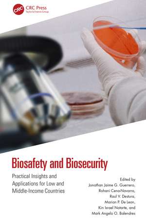 Biosafety and Biosecurity: Practical Insights and Applications for Low and Middle-Income Countries de Jonathan Jaime G. Guerrero