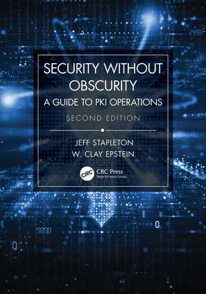 Security Without Obscurity: A Guide to PKI Operations de Jeff Stapleton