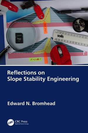 Reflections on Slope Stability Engineering de Edward N. Bromhead