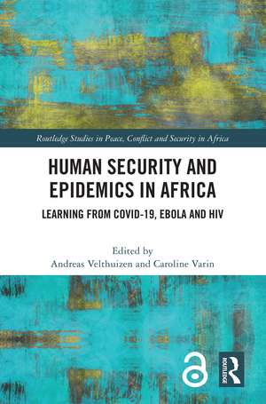 Human Security and Epidemics in Africa: Learning from COVID-19, Ebola and HIV de Andreas Velthuizen