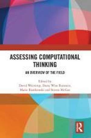 Assessing Computational Thinking: An Overview of the Field de David Weintrop