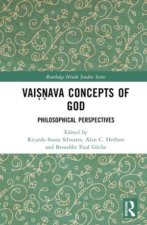 Vaiṣṇava Concepts of God: Philosophical Perspectives de Ricardo Sousa Silvestre