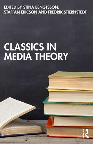 Classics in Media Theory de Stina Bengtsson