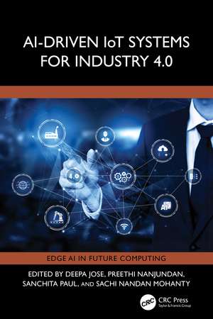 AI-Driven IoT Systems for Industry 4.0 de Deepa Jose