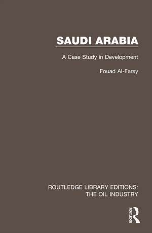 Saudi Arabia: A Case Study in Development de Fouad Al-Farsy