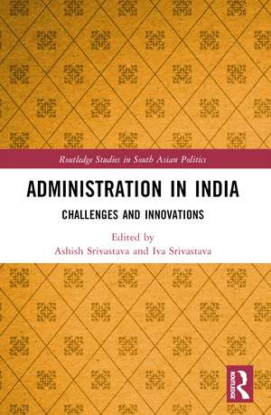 Administration in India: Challenges and Innovations de Ashish Kumar Srivastava