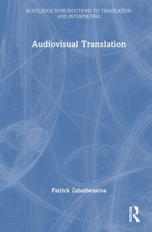 Audiovisual Translation de Patrick Zabalbeascoa