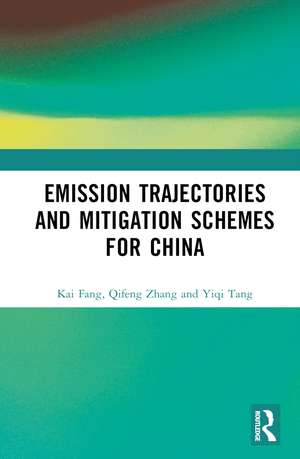 Emission Trajectories and Mitigation Schemes for China de Kai Fang