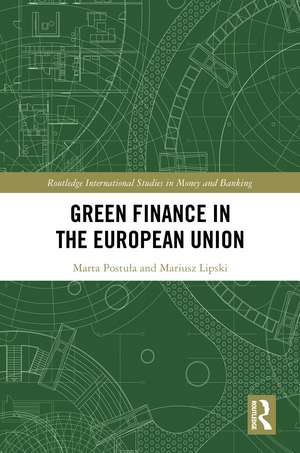 Green Finance in the European Union de Marta Postuła